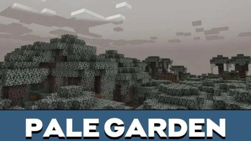 Khám phá quần xã sinh vật bí ẩn Pale Garden trong Minecraft 1.21.51 APK
