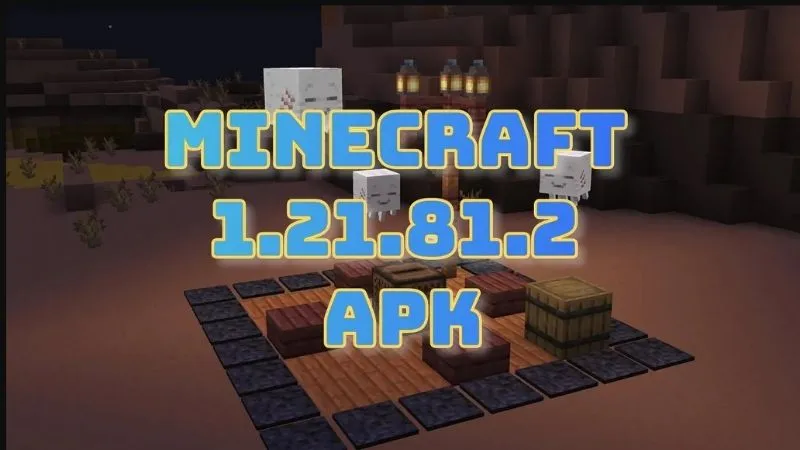 Tổng Quan Về Minecraft 1.21.81.2 APK